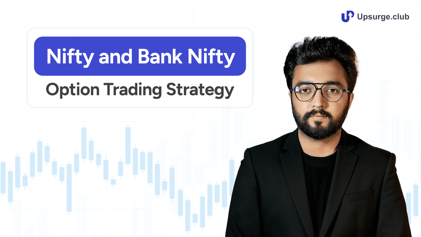 Nifty and Bank Nifty Option Trading Strategy