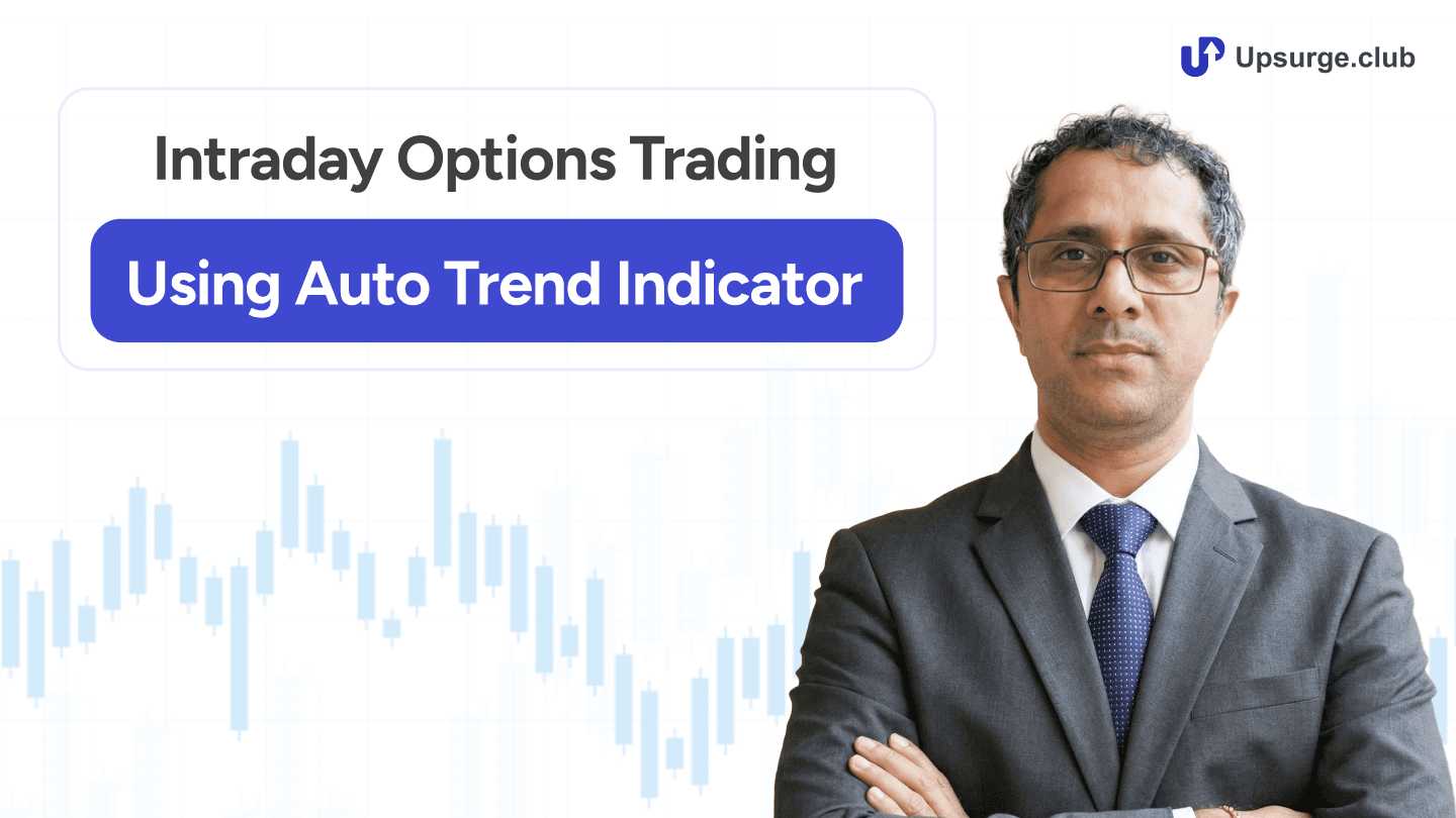 Intraday Options Trading Using Auto Trend Indicator