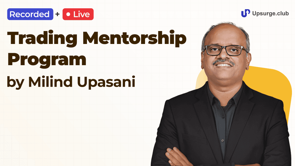 Trading Mentorship Program by Milind Upasani