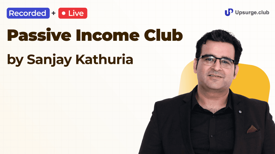 Passive Income Club by Sanjay Kathuria