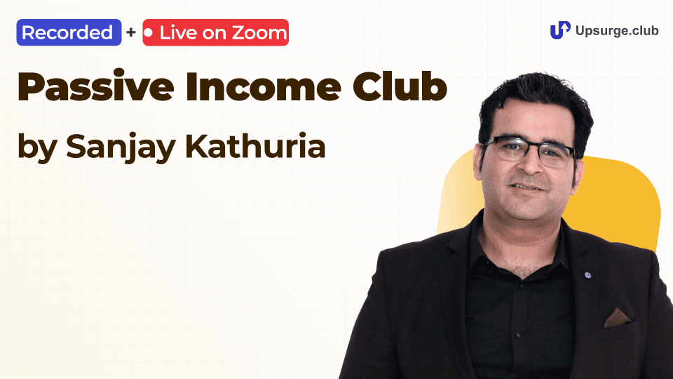 Passive Income Club by Sanjay Kathuria
