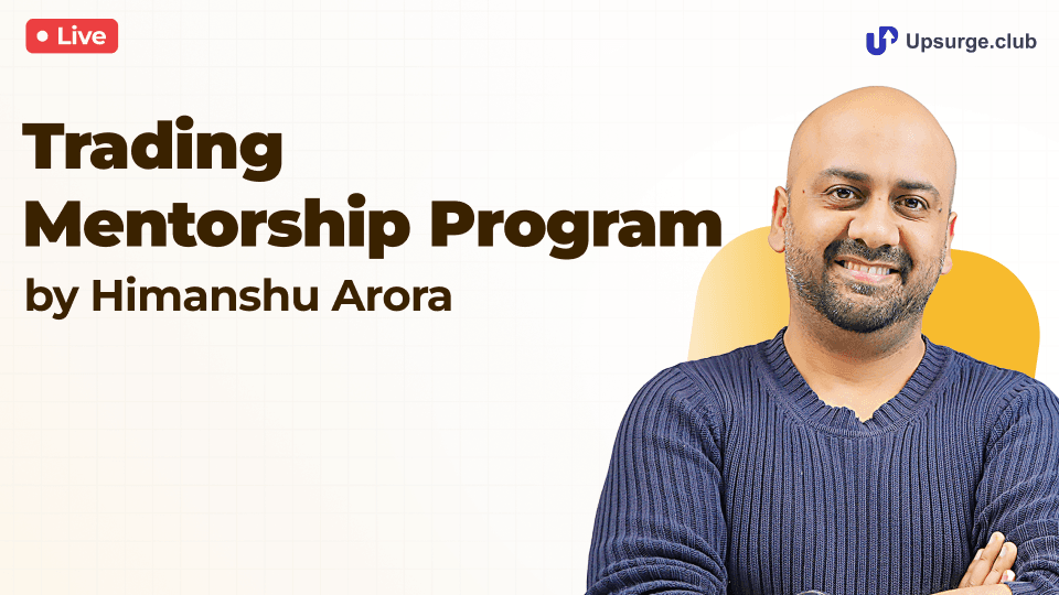 Trading Mentorship Program by Himanshu Arora