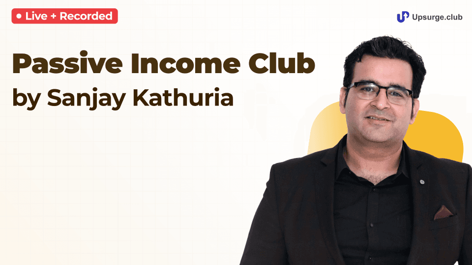 Passive Income Club by Sanjay Kathuria