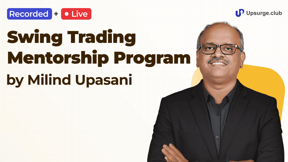 Swing Trading Mentorship Program by Milind Upasani