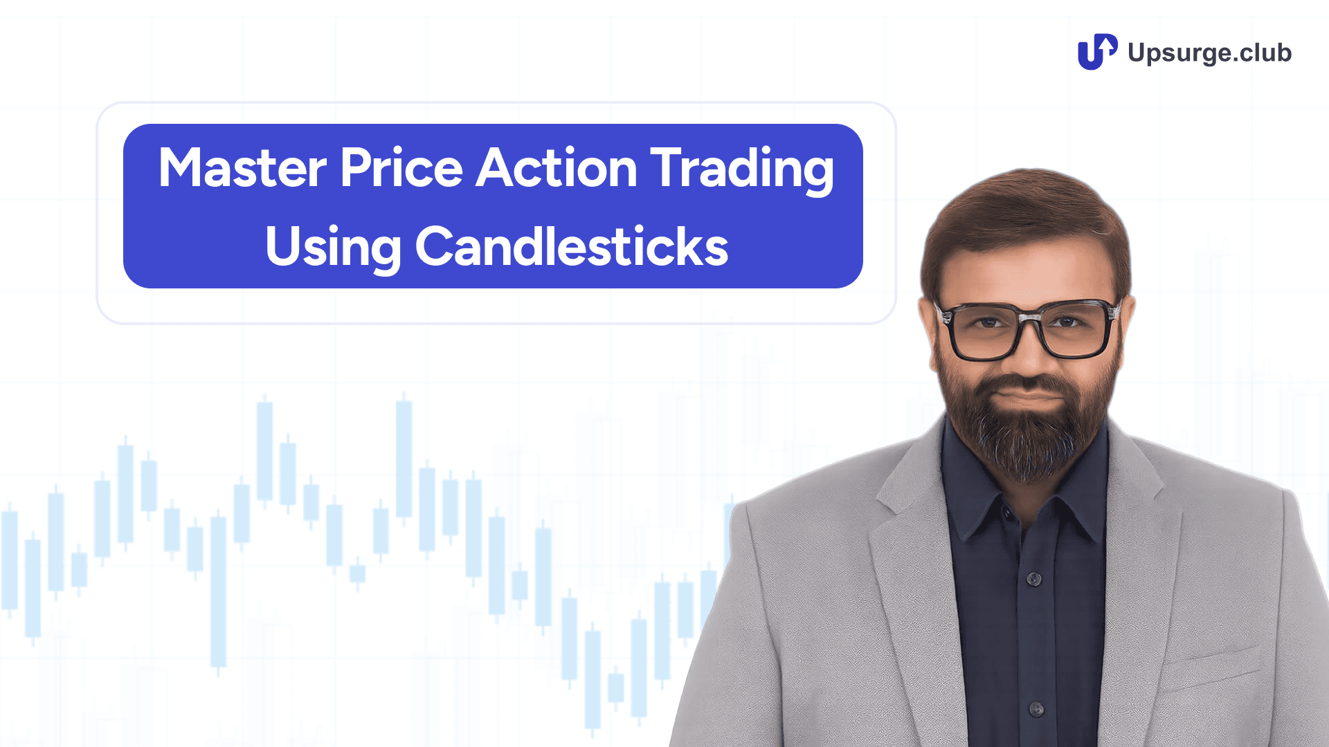 Master Price Action Trading Using Candlesticks