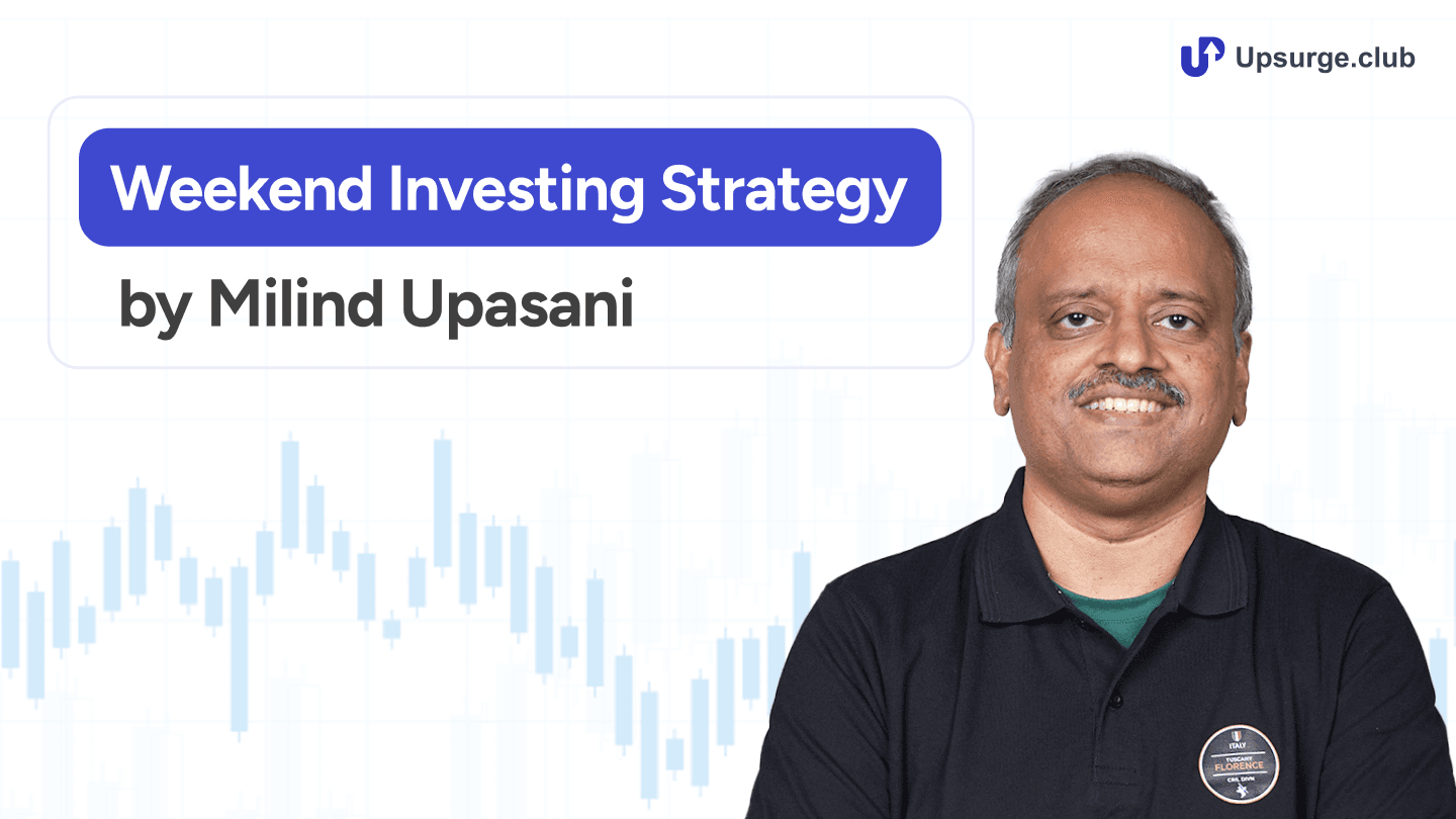 Weekend Investing Strategy by Milind Upasani