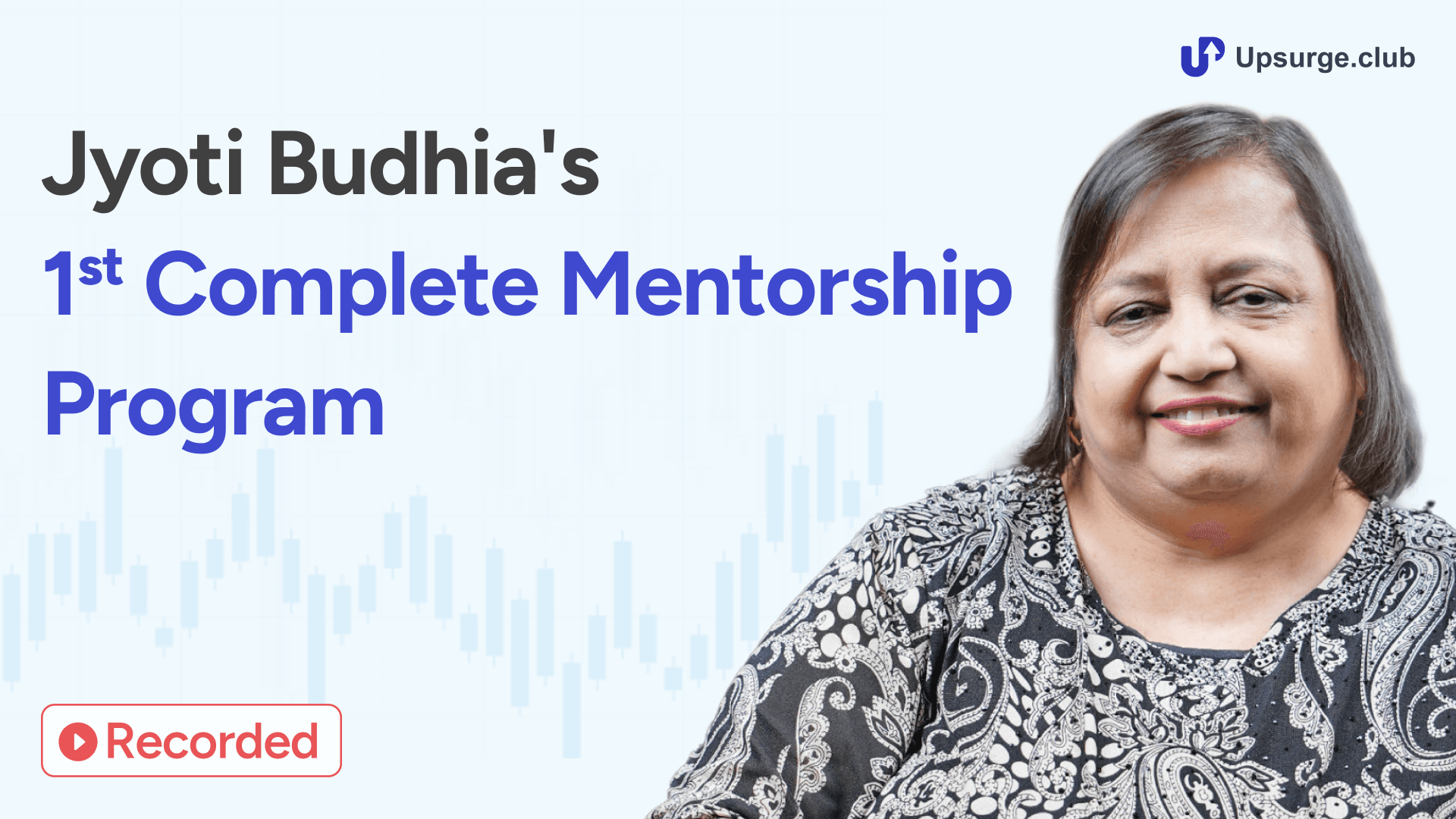 Jyoti Budhia's 1st Complete Mentorship Program (Recorded)