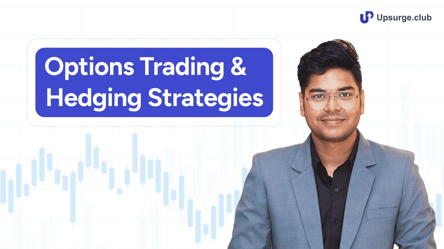 Options Trading & Hedging Strategies